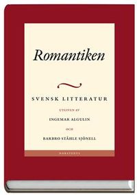 Svensk litteratur. 3, Romantiken; Svenska Vitterhetssamfundet,; 2002