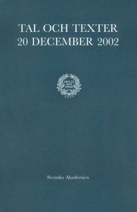Tal och texter 20 december 2002; Svenska Akademien; 2003