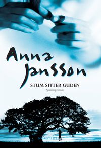 Stum sitter guden; Anna Jansson; 2007