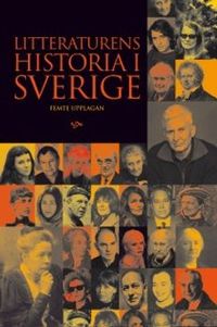 Litteraturens historia i Sverige; Bernt Olsson, Ingemar Algulin; 2013