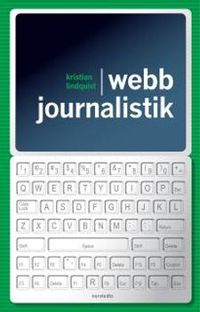 Webbjournalistik; Kristian Lindquist; 2010