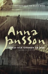 Först när givaren är död; Anna Jansson; 2009