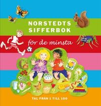 Norstedts sifferbok för de minsta : tal från 1 till 100; Inger Landsem; 2010