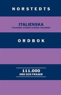Norstedts italienska ordbok : italiensk-svensk/svensk-italiensk; Håkan Nygren; 2010