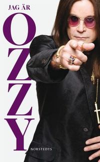 Jag är Ozzy; Ozzy Osbourne, Chris Ayres; 2011