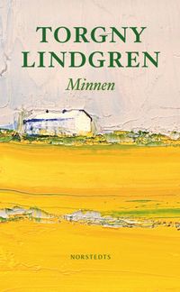 Minnen; Torgny Lindgren; 2011