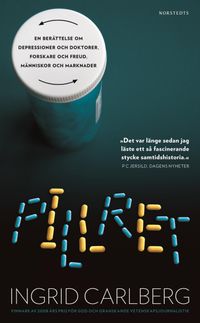 Pillret : en berättelse om depressioner och doktorer, forskare och Freud, människor och marknader; Ingrid Carlberg; 2011