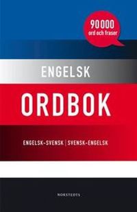 Engelsk ordbok : engelsk-svensk / svensk-engelsk : [90 000 ord och fraser]; null; 2012