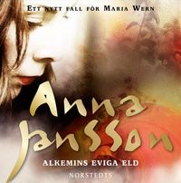 Alkemins eviga eld; Anna Jansson; 2012