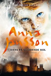 Dans på glödande kol; Anna Jansson; 2013