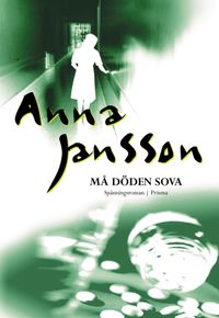 Må döden sova; Anna Jansson; 2013