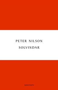 Solvindar : en bok om rymd och människor; Peter Nilson; 2013