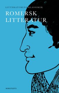 Litteraturens klassiker: Romersk litteratur; Lennart Breitholtz; 2015