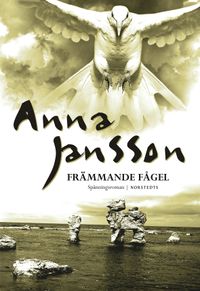 Främmande fågel; Anna Jansson; 2014