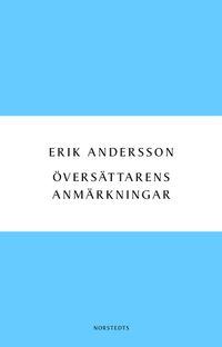 Översättarens anmärkningar : dagbok från arbetet med Ringarnas herre; Erik Andersson; 2015