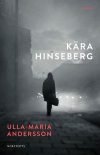 Kära Hinseberg; Ulla-Maria Andersson; 2017