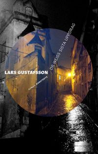 Dr Weiss sista uppdrag; Lars Gustafsson; 2019