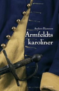Armfeldts karoliner; Anders Hansson; 2019