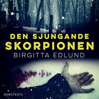 Den sjungande skorpionen; Birgitta Edlund; 2020