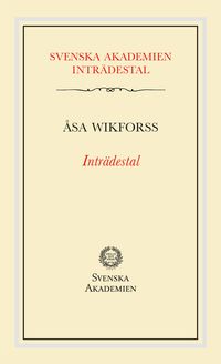 Inträdestal av Åsa Wikforss; Åsa Wikforss; 2020