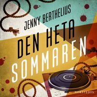 Den heta sommaren; Jenny Berthelius; 2021