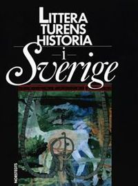 Litteraturens historia i Sverige; Bernt Olsson, Ingemar Algulin; 1995