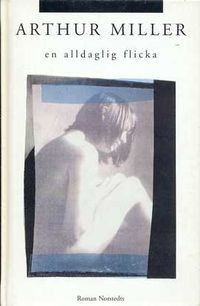 En alldaglig flicka : roman; Arthur Miller; 1997