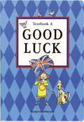 Good Luck A Textbook; Carl-Axel Axelsson, Michael Knight, Kerstin Sundin, Per Jonason; 1991