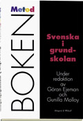 Svenska i grundskolan - Metodboken; Göran Ejeman, Gunilla Molloy (red.); 1997