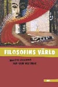Filosofins värld; Martin Levander, Jan-Erik Westman; 1997