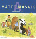 Matte Mosaik 1 Grundbok 1A; Kristina Olstorpe, Lennart Skoogh, Håkan Johansson, Monica Lundberg; 1997