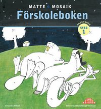 Matte Mosaik 1 Förskoleboken; Kristina Olstorpe, Lennart Skoogh, Håkan Johansson, Monica Lundberg; 1997
