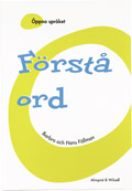 Öppna språket förstå ord; Barbro Fällman, Hans Fällman; 1997