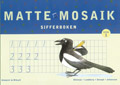Matte Mosaik Steg 1 Sifferboken 5-pack; Kristina Olstorpe, Monica Lundberg, Lennart Skoogh, Håkan Johansson; 1998