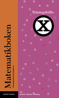Matematikboken X Träningshäfte; Lennart Undvall, Karl-Gerhard Olofsson, Svante Forsberg, Kristina Johnson; 2001