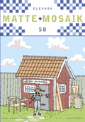 Matte Mosaik 5 Elevbok 5B; Lennart Skoogh, Håkan Johansson, Ronny Ahlgren; 2003