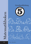Matematikboken 5 Lärarhandledning; Lennart Undvall, Svante Forsberg, Christina Melin; 2006