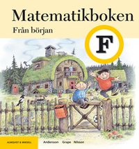 Matematikboken från början Elevbok; Karin Andersson, Carina Grape, Anette Nilsson; 2005