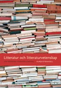 Litteratur och litteraturvetenskap; Leif Eriksson, Christer Lundfall; 2002