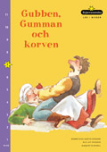 Läs i nivåer 07 Gubben, gumman och korven; Leif Eriksson, Martin Widmark; 2001