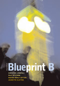 Blueprint B; Christer Lundfall, Ralf Nyström, Nadine Röhlk Cotting, Jeanette Clayton; 2003