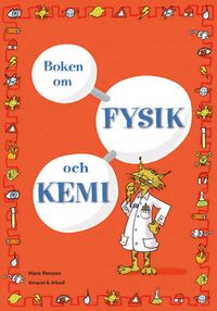 Boken om fysik och kemi; Hans Persson; 2004