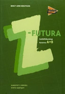 Z-futura A och B; Bengt-Arne Bengtsson; 2004