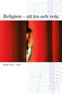 Religion - att tro och veta; Börge Ring; 2006