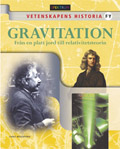 Vetenskapens historia Gravitation - Från en platt jord till relativitetsteori; Chris Woodford; 2005