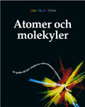 Spektrum tema/Atomer och molekyler; Folke Nettelblad, Christer Ekdahl; 2005
