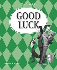 Good Luck C nya Workbook; Carl-Axel Axelsson, Michael Knight, Kerstin Sundin, Per Jonason; 2005