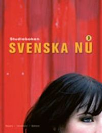 Svenska Nu 3 Studiebok; Annika Bayard, Filippa Johansson, Karin Sjöbeck; 2006