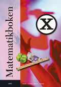 Matematikboken X; Lennart Undvall, Karl-Gerhard Olofsson, Svante Forsberg, Kristina Johnson; 2006