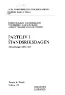 Partiliv i ståndsriksdagen adel och borgare 1850-1865; Reidun Axelsson, Hans Björklund, Tomas Lidman, Göran B Nilsson, Andreas Tjerneld, Gunnar T Westin; 1977